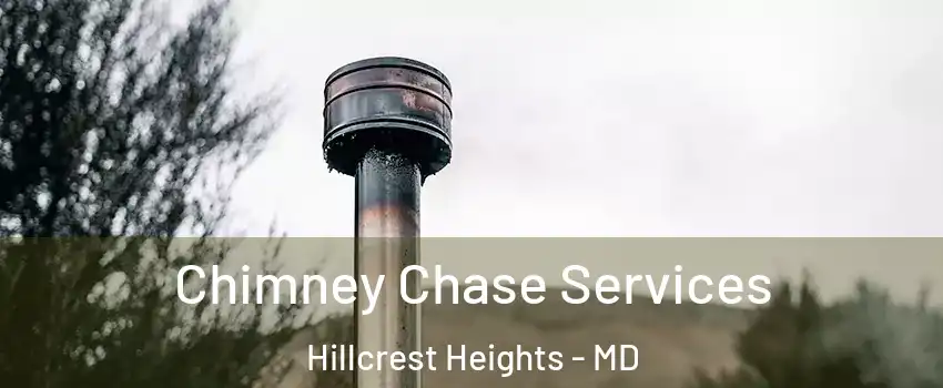  Chimney Chase Services Hillcrest Heights - MD