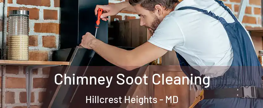  Chimney Soot Cleaning Hillcrest Heights - MD