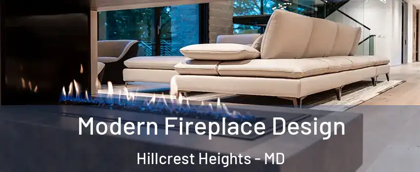  Modern Fireplace Design Hillcrest Heights - MD