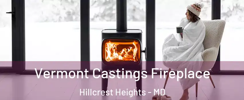  Vermont Castings Fireplace Hillcrest Heights - MD